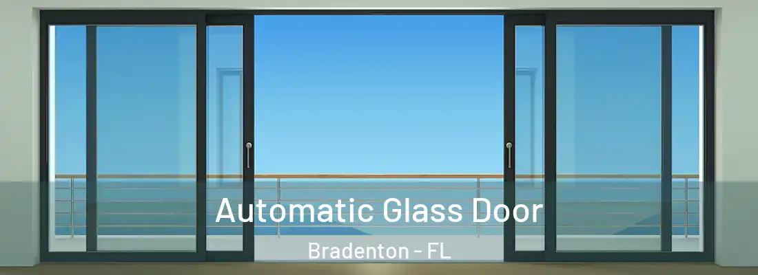  Automatic Glass Door Bradenton - FL