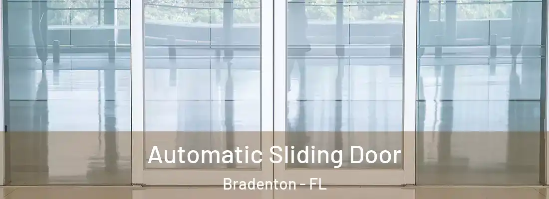  Automatic Sliding Door Bradenton - FL