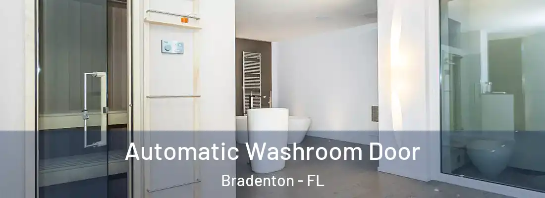 Automatic Washroom Door Bradenton - FL