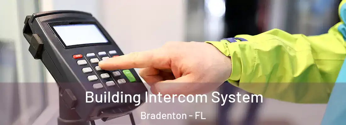 Building Intercom System Bradenton - FL