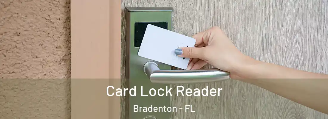  Card Lock Reader Bradenton - FL
