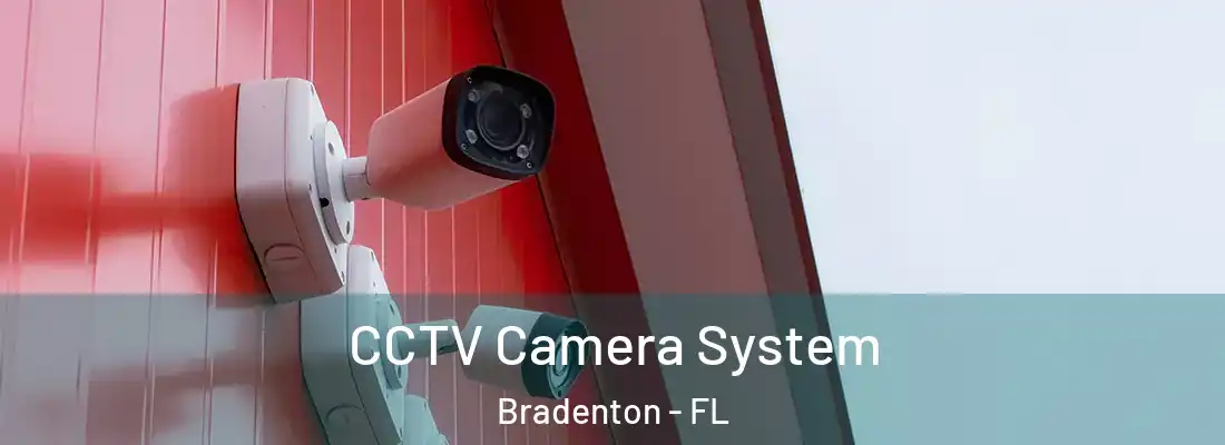  CCTV Camera System Bradenton - FL