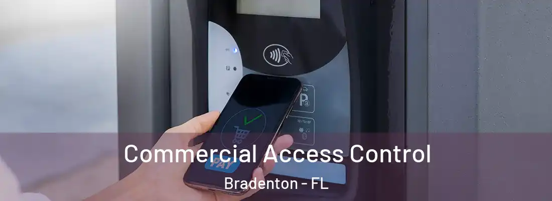  Commercial Access Control Bradenton - FL