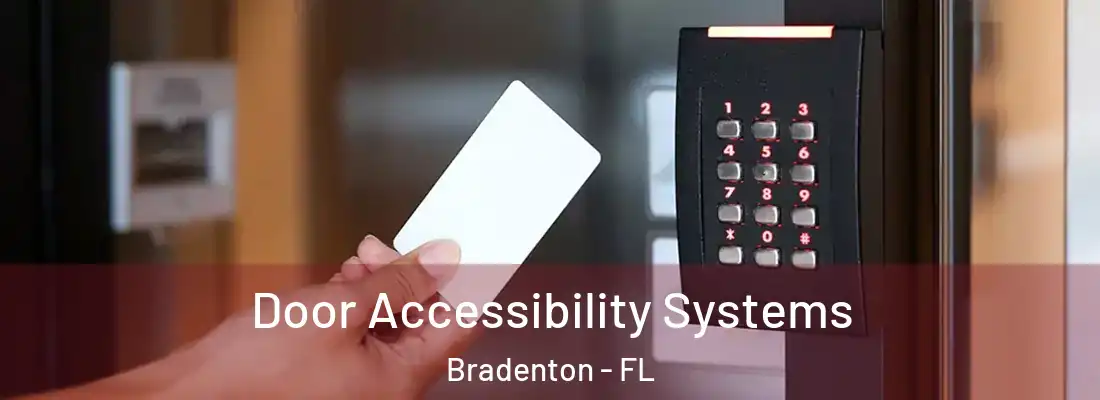  Door Accessibility Systems Bradenton - FL