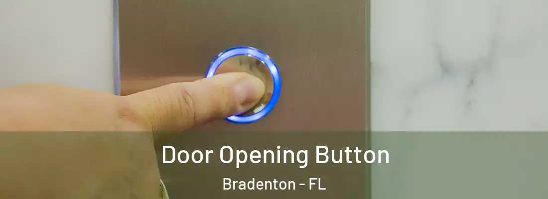  Door Opening Button Bradenton - FL