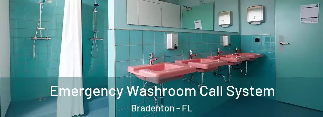  Emergency Washroom Call System Bradenton - FL