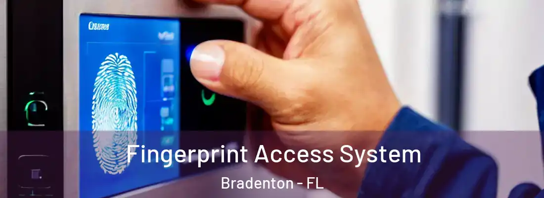  Fingerprint Access System Bradenton - FL