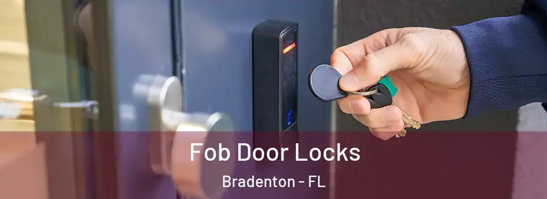  Fob Door Locks Bradenton - FL