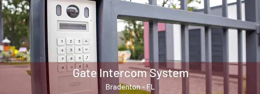 Gate Intercom System Bradenton - FL