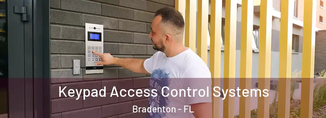  Keypad Access Control Systems Bradenton - FL