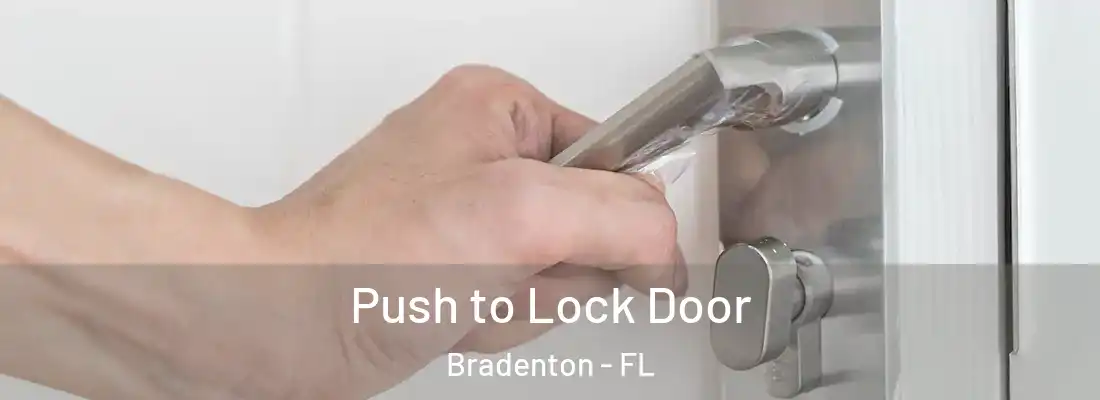  Push to Lock Door Bradenton - FL