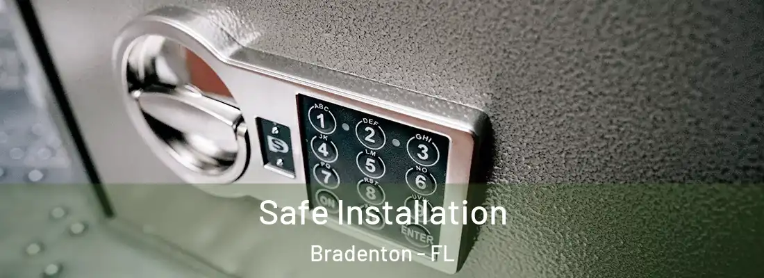  Safe Installation Bradenton - FL