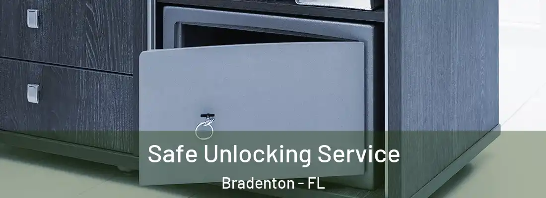  Safe Unlocking Service Bradenton - FL