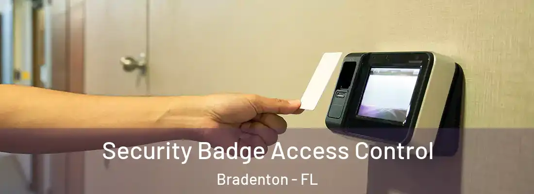  Security Badge Access Control Bradenton - FL