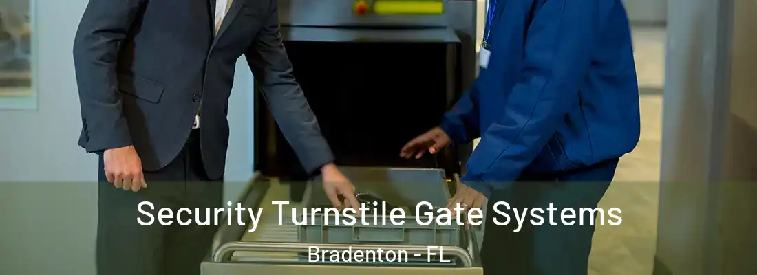  Security Turnstile Gate Systems Bradenton - FL