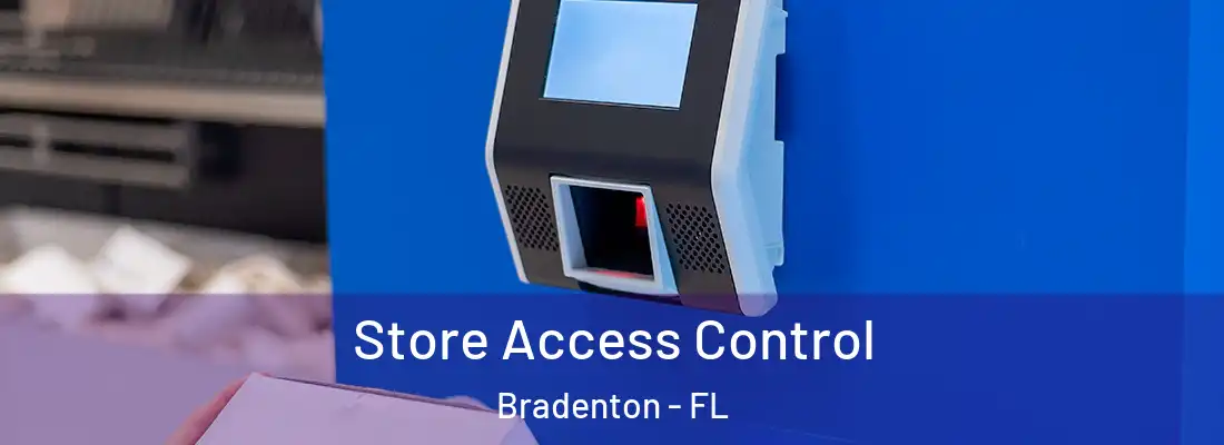  Store Access Control Bradenton - FL