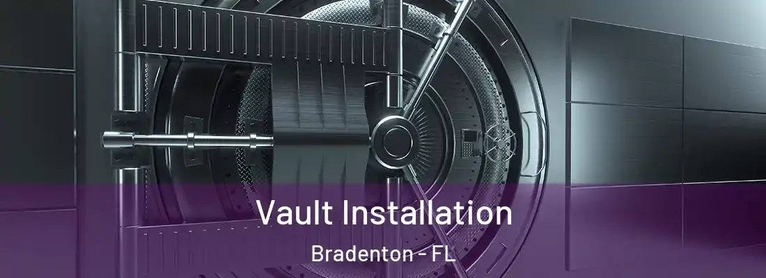  Vault Installation Bradenton - FL